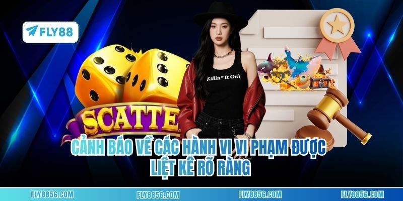 Cảnh báo về các hành vi vi phạm được liệt kê rõ ràng