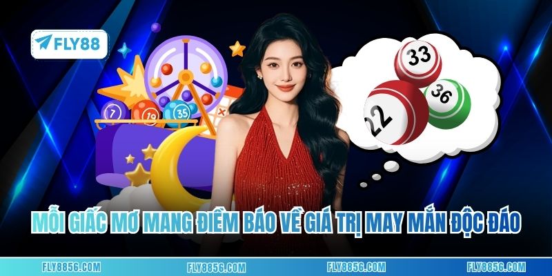 Mỗi giấc mơ mang điềm báo về những giá trị may mắn độc đáo